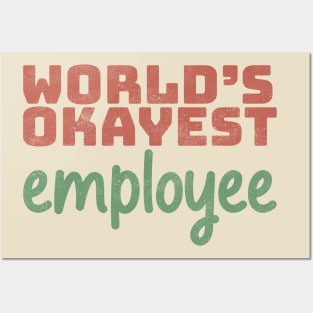 World's Okayest Employee Posters and Art